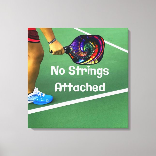 Pickleball Funny No Strings Attached Canvas Print (Front)