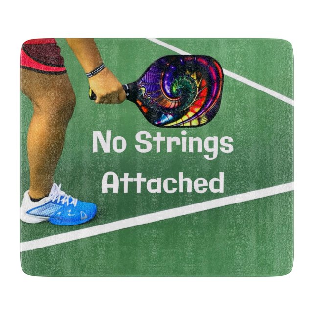 Pickleball Funny No Strings Attached Cutting Board (Front)