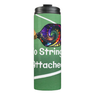Pickleball Funny No Strings Attached Thermal Tumbler