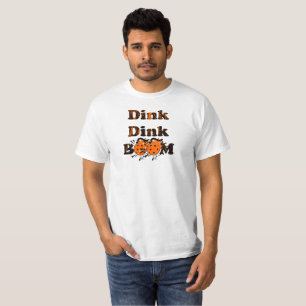 Pickleball Gear Dink Dink Boom Grunge Orange Bombs T-Shirt