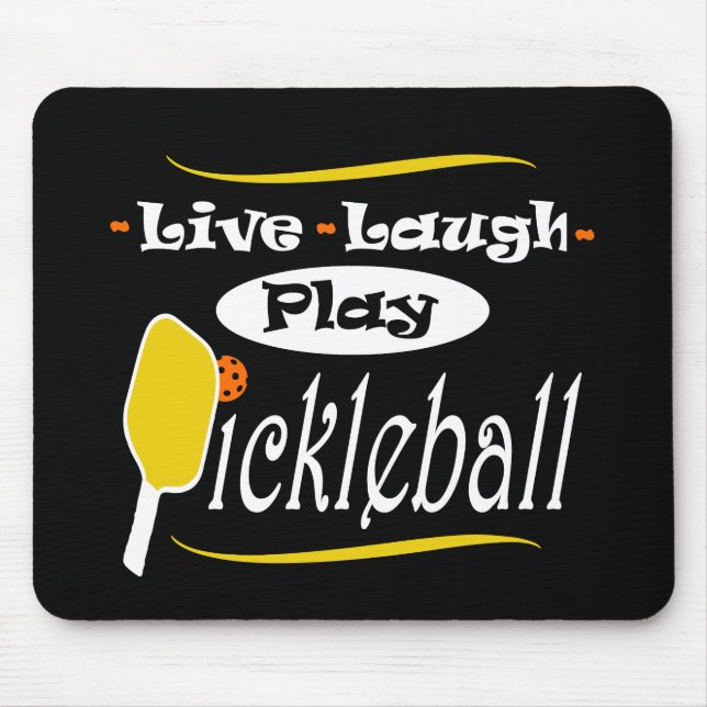 Pickleball Gift Live Laugh Play Pickle Ball Mouse Pad (Front)