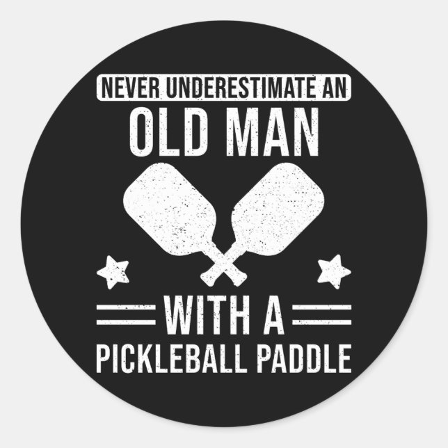 Pickleball Gift Never underestimate an Old Man Classic Round Sticker (Front)