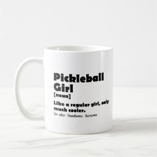 Pickleball Girl Definition Funny Pickle Ball Girls Coffee Mug