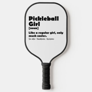 Pickleball Girl Definition Funny Pickle Ball Girls Paddle