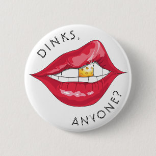Pickleball Gold Tooth "Dinks, Anyone?" Button