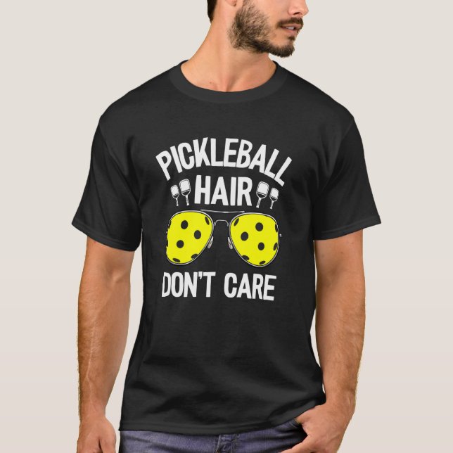 Pickleball Hair Don T Care Women Grandma Jokes Pic T-Shirt (Front)