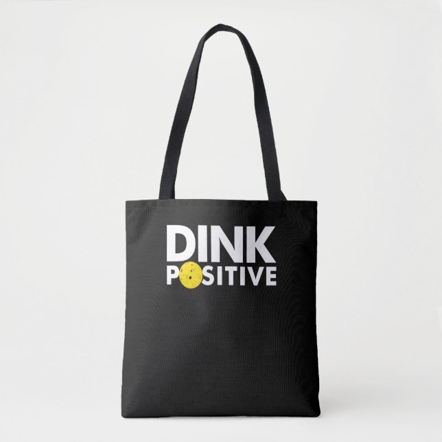 PICKLEBALL HUMOR DINK POSITIVE FUNNY PICKLEBALL LO TOTE BAG (Front)