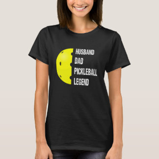 Pickleball Husband Dad Legend Father's Day 2022 T-Shirt