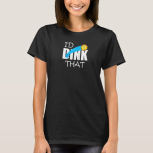 Pickleball I'd Dink That Pickleball Raglan T-Shirt