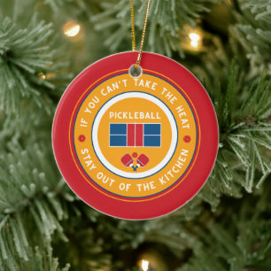 Pickleball: if you can't take the heat.... ceramic ornament