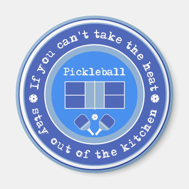 Pickleball: If you can't take the heat /pale blue Magnet (Front)