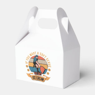Pickleball If you want Soft Serve go get Ice Cream Favour Box