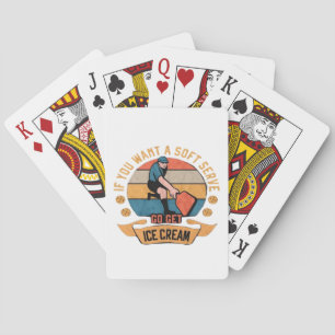 Pickleball If you want Soft Serve go get Ice Cream Playing Cards