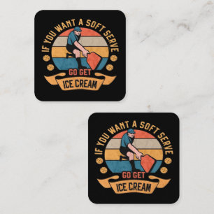 Pickleball If you want Soft Serve go get Ice Cream Square Business Card