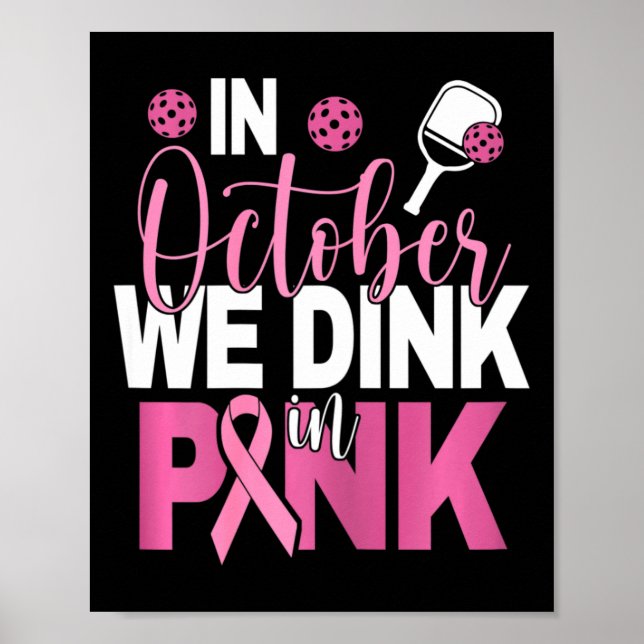 Pickleball - In October We Dink In Pink i  Poster (Front)