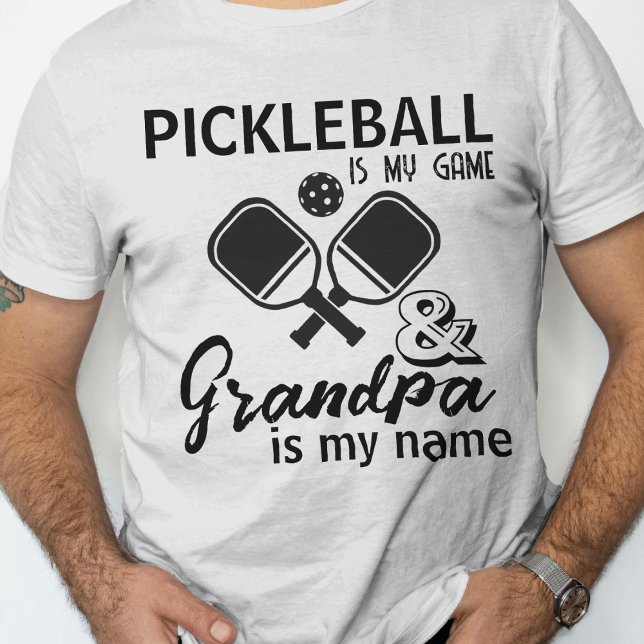 Pickleball Is My Game Grandpa Is My Name Funny T-Shirt (Creator Uploaded)