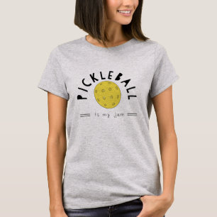 Pickleball is my jam T-shirt