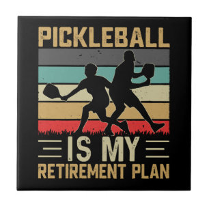 Pickleball Is My Retirement Plan Funny Pickleball Ceramic Tile