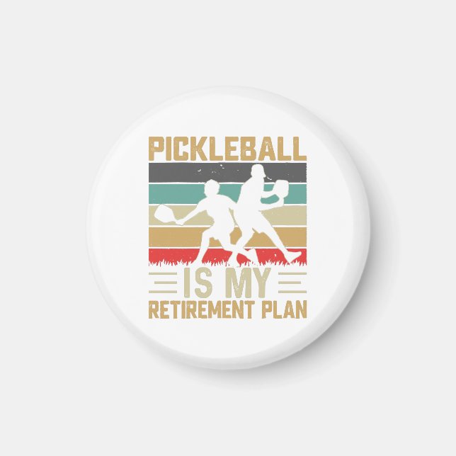 Pickleball Is My Retirement Plan Funny Pickleball  Magnet (Front)