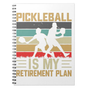 Pickleball Is My Retirement Plan Funny Pickleball Notebook