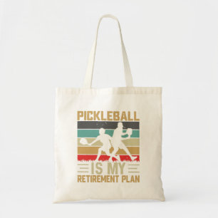 Pickleball Is My Retirement Plan Funny Pickleball  Tote Bag