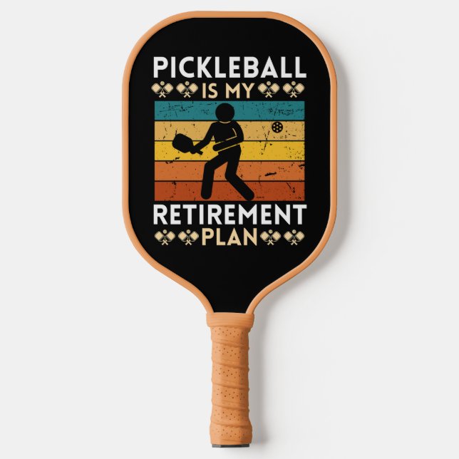 Pickleball is My Retirement Plan Paddle (Front)