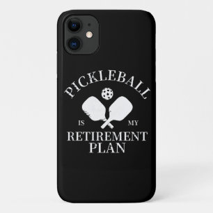 pickleball is my retirement plant iPhone 11 case