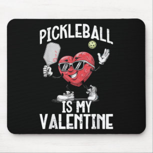 Pickleball Is My Valentine Heart Funny Valentines Mouse Pad