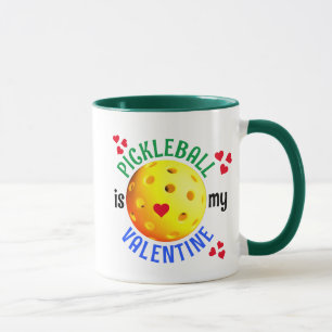 PICKLEBALL Is My Valentine Mug