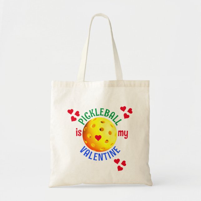 PICKLEBALL Is My Valentine Tote Bag (Front)