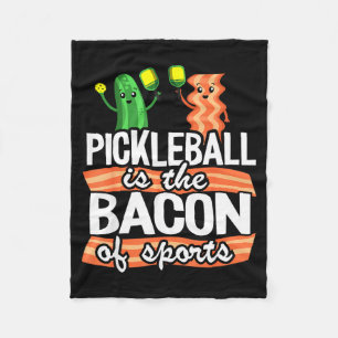 Pickleball is the bacon of sports kids funny pickl fleece blanket