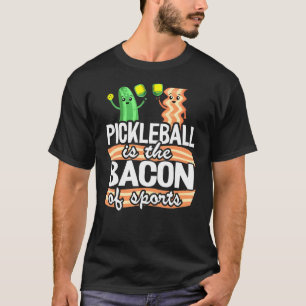 Pickleball Is The Bacon Of Sports Kids Pickle Ball T-Shirt