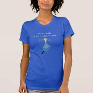Pickleball is the Fountain of Youth T-Shirt