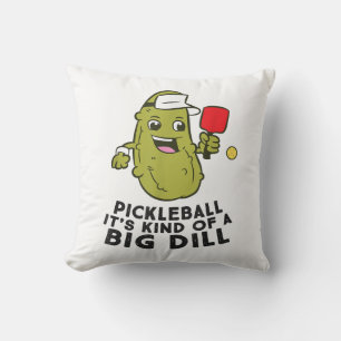 Pickleball It's Kind Of a Big Dill Pickles Pun Pic Cushion