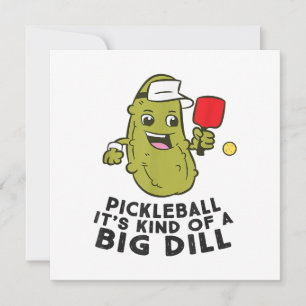 Pickleball It's Kind Of a Big Dill Pickles Pun Pic Invitation