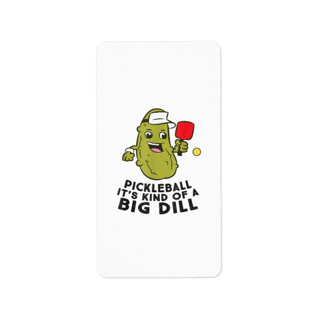 Pickleball It's Kind Of a Big Dill Pickles Pun Pic Label (Front)