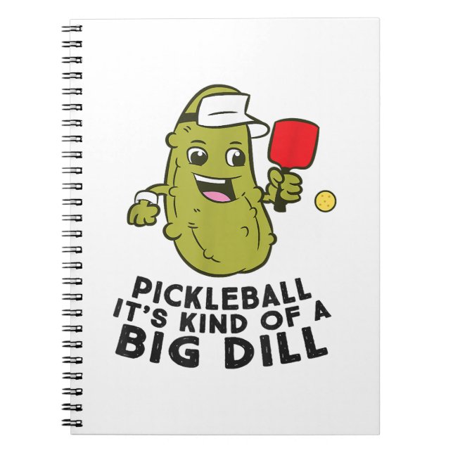 Pickleball It's Kind Of a Big Dill Pickles Pun Pic Notebook (Front)