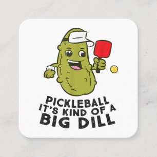 Pickleball It's Kind Of a Big Dill Pickles Pun Pic Square Business Card