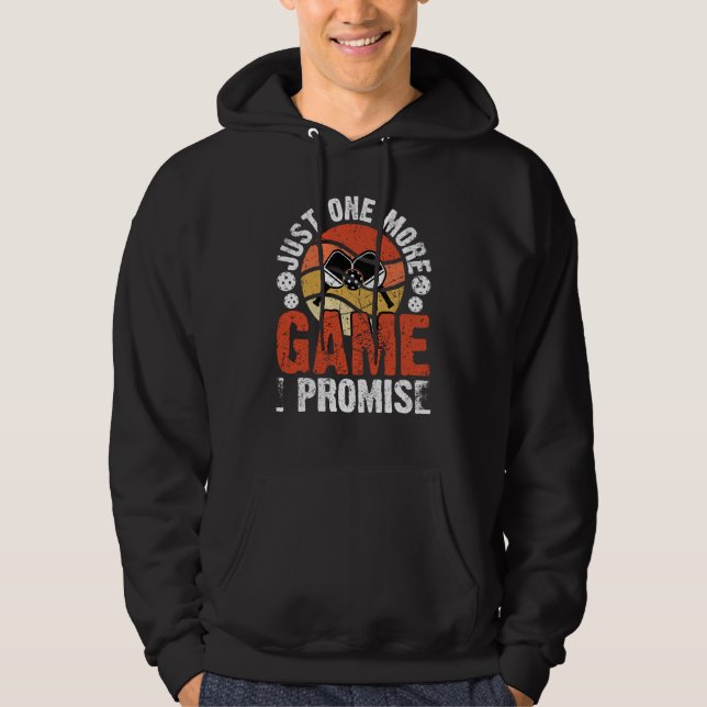 Pickleball Just One More Game I Promise Hoodie (Front)