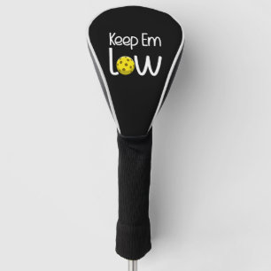 Pickleball Keep Em Low Golf Head Cover
