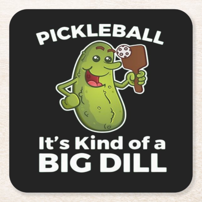 Pickleball Kind of a Big Dill Square Paper Coaster (Front)
