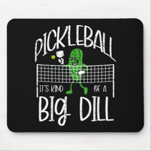 Pickleball kind of big dill funny pickle ball wome mouse pad