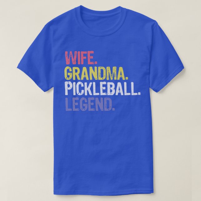 Pickleball Legend Grandma Wife For Women Players  T-Shirt (Design Front)