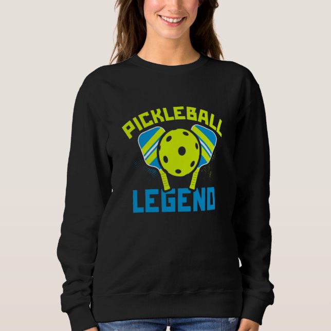 Pickleball Legend Sweatshirt (Front)