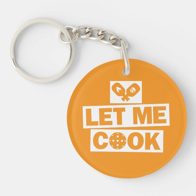Pickleball Let Me Cook Key Ring (Front)
