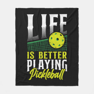 Pickleball Life Is Better Playing Fleece Blanket