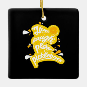 Pickleball - Live Laugh Play Pickleball Ceramic Ornament