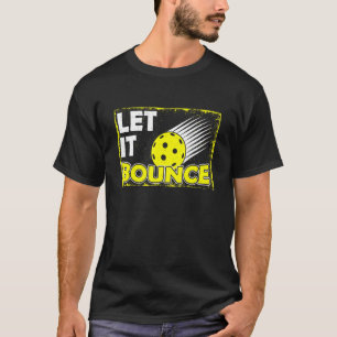 Pickleball Love Fan Quote I Paddleball Pickle Ball T-Shirt