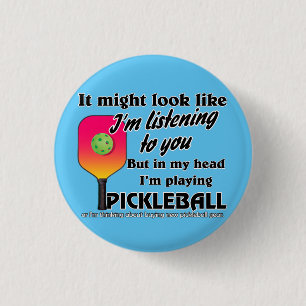 Pickleball Lover In My Head I'm Playing Pickleball 3 Cm Round Badge