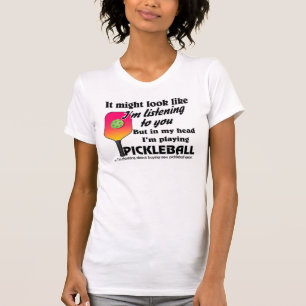 Pickleball Lover In My Head I'm Playing Pickleball T-Shirt